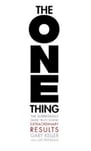 The One Thing Gary Keller Jay Papasan The One Thing Gary Keller Jay Papasan